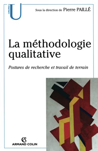 La méthodologie qualitative - Postures de recherche et travail de terrain