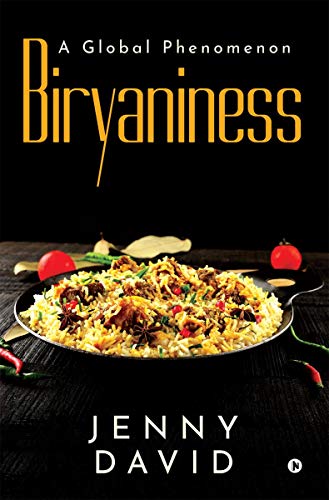 Biryaniness: A Global Phenomenon