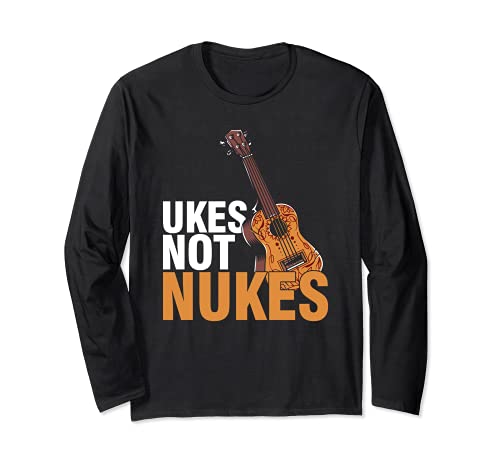 Ukes Not Nukes Guitar Acoustic Musician Hawaiian Hawaii Uke Long Sleeve T-Shirt, Black