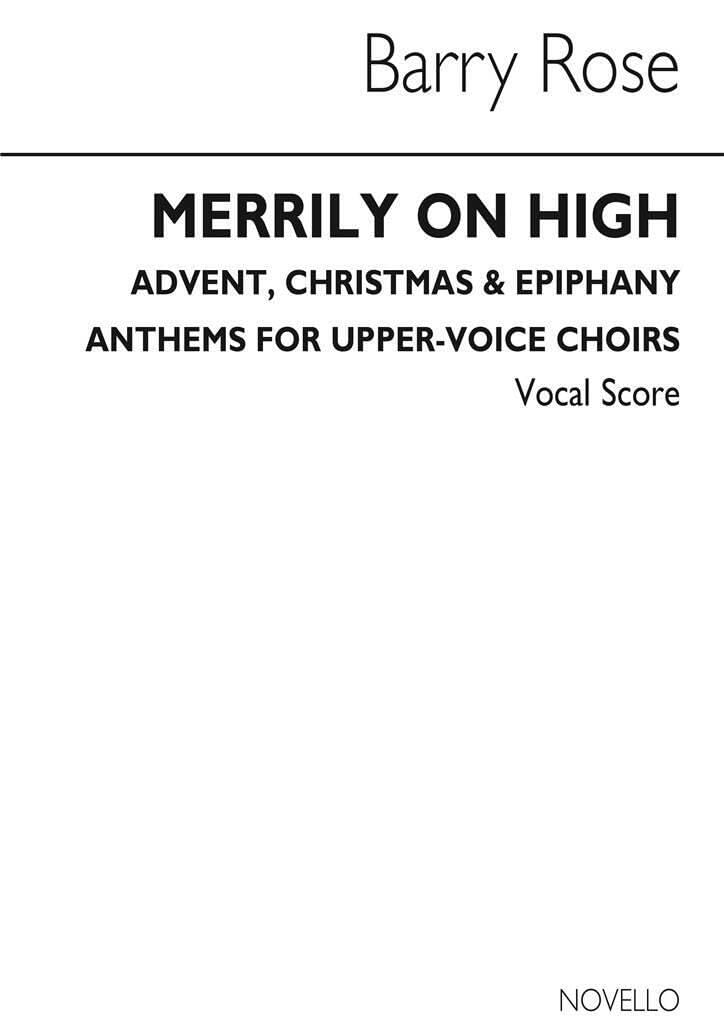 Merrily On High. Mixed Choir And Piano/Organ.