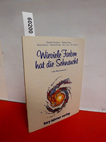 Wieviele Farben hat die Sehnsucht