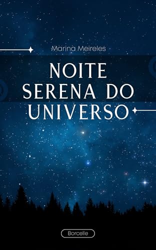 Noite Serena do Universo: Uma Jornada Cósmica de Equilíbrio e Transformação