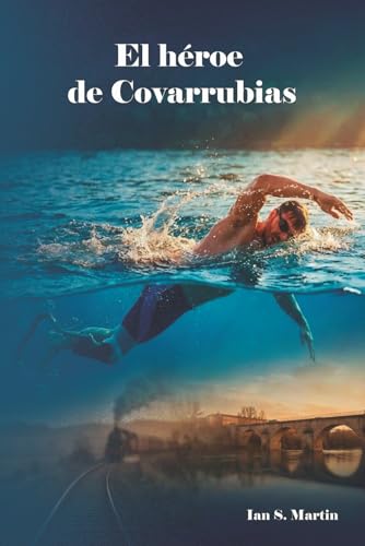El héroe de Covarrubias (Spanish Edition)