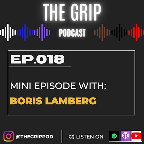 Ep. 018- Boris Lamberg Mini Episode: Learning in Losing, Strength in Stubbornness, Rest & Recovery