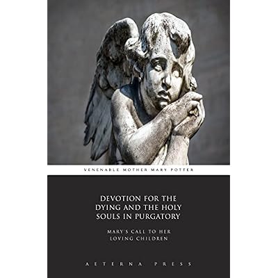 Devotion for the Dying and the Holy Souls in Purgatory