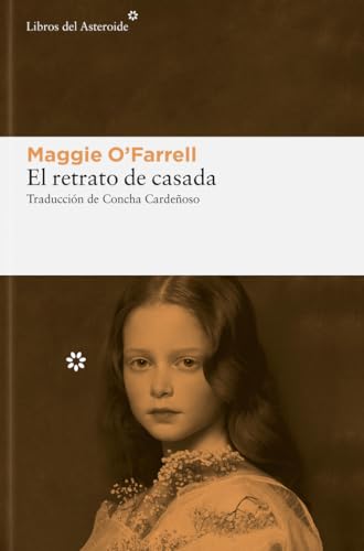 El retrato de casada (Libros Del Asteroide) (Spanish Edition)