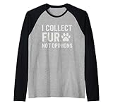 I Collect Fur Not Opinions Pet Lovers Merchandise