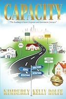 Capacity: The Roadmap to Secure Corporate and Government Contracts 1962595862 Book Cover