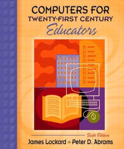 Computers for Twenty-First Century Educators (6th Edition)