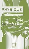  Physique Terminale S: Livre du professeur