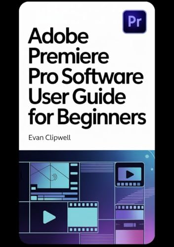 Adobe Premiere Pro Software: User Guide for Beginners