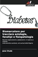 Biomarcatore per tracciare eziologie, fenotipi e fisiopatologia 6205380552 Book Cover