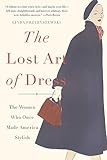 The Lost Art of Dress: The Women Who Once Made America Stylish