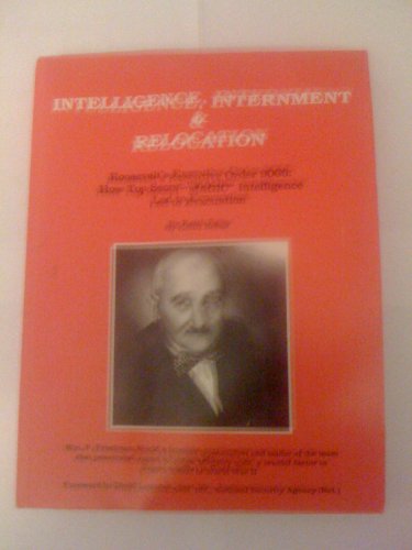 Intelligence, Internment & Relocation : Rooseve... 1930662505 Book Cover