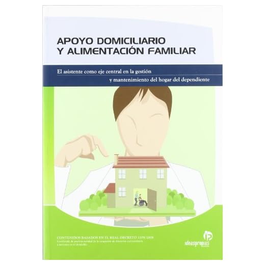 Apoyo domiciliario y alimentación familiar: El asistente como eje central en la administración y mantenimiento del hogar del dependiente (Servicios a la comunidad y personales)