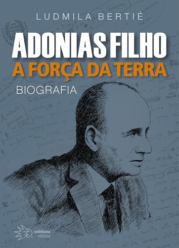 Adonias Filho: a força da terra