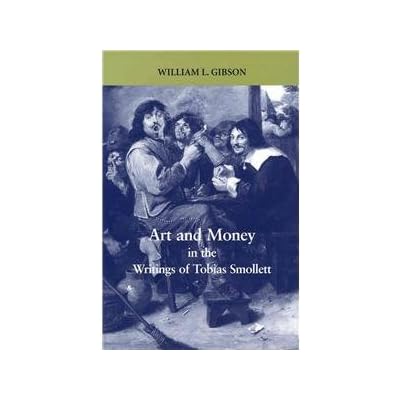 Art and Money in the Writings of Tobias Smollett