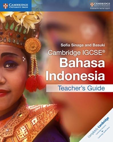 Cambridge IGCSE® Bahasa Indonesia Teacher's Guide (Cambridge International IGCSE)