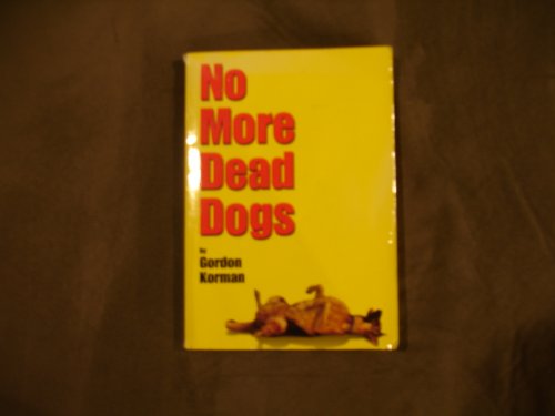 No More Dead Dogs 0439329485 Book Cover
