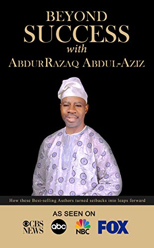 Beyond Success with AbdurRazaq Abdul-Aziz (English Edition)