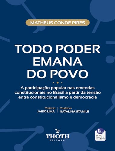 Todo Poder Emana do Povo: A Participação Popular nas Emendas Constitucionais no Brasil a partir da Tensão entre Constitucionalismo e Democracia