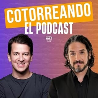 Cotorreando el podcast Audiolibro Por adnnoticiasmx arte de portada