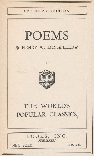 Poems of Longfellow The World's Popular Classics B000VPTD2U Book Cover