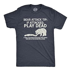 Crazy Dog Mens T Shirt Bear Attack Tip Funny Camping T Shirt Sarcastic Sarcastic Hiking Tee