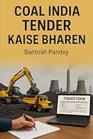 COAL INDIA TENDER KAISE BHAREN: A STEP BY STEP GUIDE Hindi me B0F626SG9R Book Cover