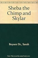 Sheba the Chimp and Skylar 0590424513 Book Cover
