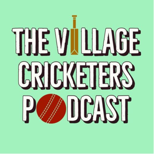 『The Village Cricketers Podcast』のカバーアート