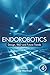 Endorobotics: Design, R&D and Future Trends