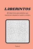  Laberintos: 80 laberintos para adultos que mantienen despierto nuestro cerebro
