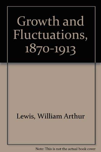 Growth and fluctuations, 1870-1913 004300072X Book Cover
