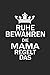 Produktbild RUHE BEWAHREN DIE MAMA REGELT DAS: für Mütter Notebook Mama Notizbuch Baby Mutter Bullet Journal 6x9 Punkteraster