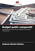 Budget public comparatif: Perspectives sur le processus budgétaire brésilien et international (French Edition) B0CK3Q8MK4 Book Cover