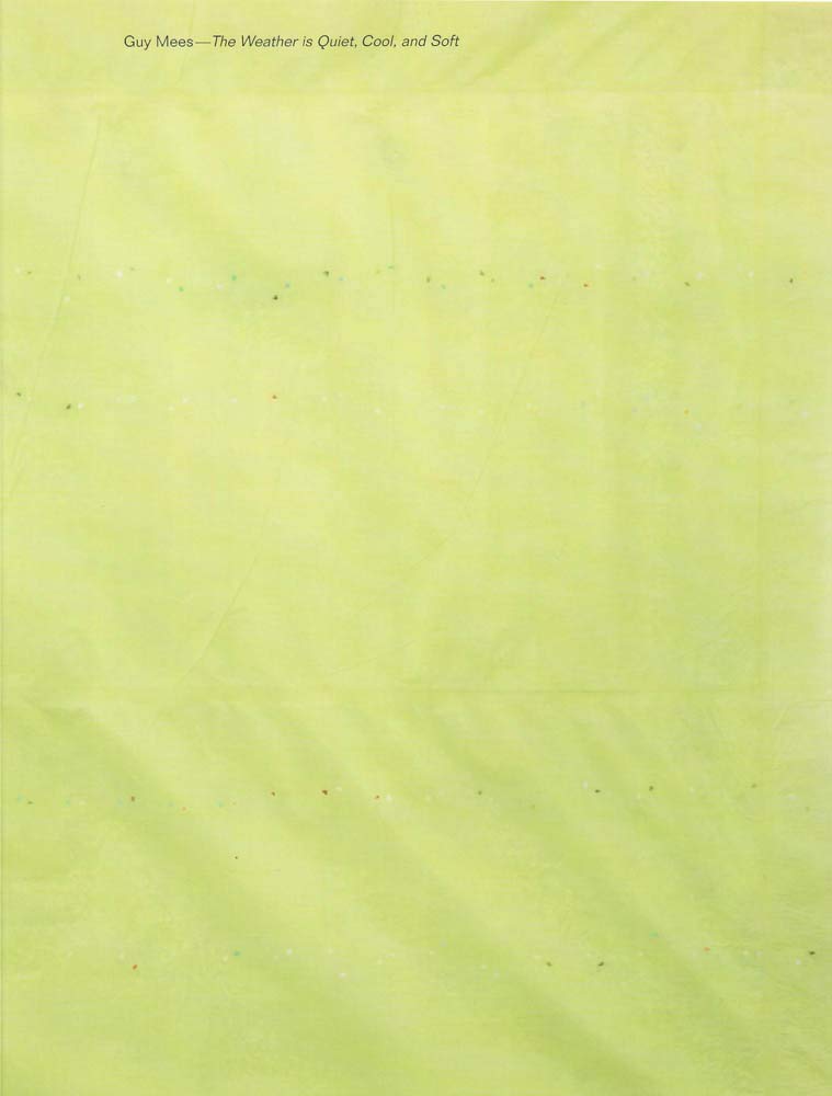 Guy Mees – The Weather is Quiet, Cool, and Soft