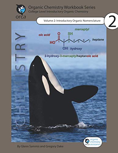 The Orca Organic Chemistry Workbook Series: Volume 2: Introductory Organic Nomenclature