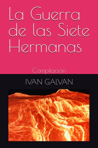 La Guerra de las Siete Hermanas: Compilación (Spanish Edition)