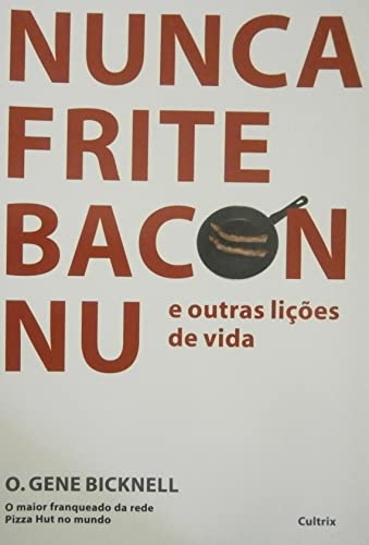 Nunca Frite Bacon Nu