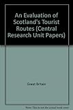  An Evaluation of Scotland\'s Tourist Routes