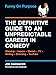 Funny on Purpose: The Definitive Guide to an Unpredictable Career in Comedy: Standup + Improv + Sketch + TV + Writing + Directing + YouTube