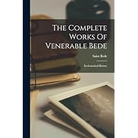 The Complete Works Of Venerable Bede