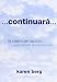 Continuara: La Reencarnacion y El Proposito De Nuestras Vidas (Spanish Edition)