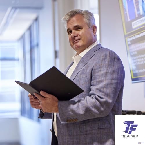 Building Wealth & Adapting Your Business - Scott Mackenzie - Taking Flight: EO Atlanta Podcast Episode #038 Podcast Por arte de portada