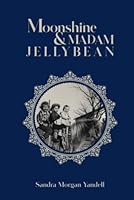 Moonshine and Madam Jellybean B0BTNTZG4L Book Cover