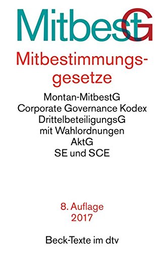 Mitbestimmungsgesetze: in den Unternehmen mit allen Wahlordnungen (Beck-Texte im dtv) Mitbestimmungsgesetze: in den Unternehmen mit allen Wahlordnungen (Beck-Texte im dtv)