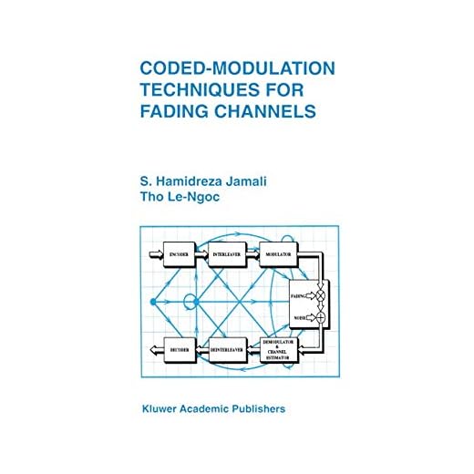 Coded-Modulation Techniques for Fading Channels (The Springer International Series in Engineering and Computer Science, 268)