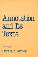 Annotation and Its Texts (Publications of the University of California Humanities Research Institute) 0195063015 Book Cover