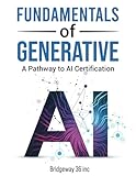Fundamentals of Generative AI: A Pathway to AI Certification